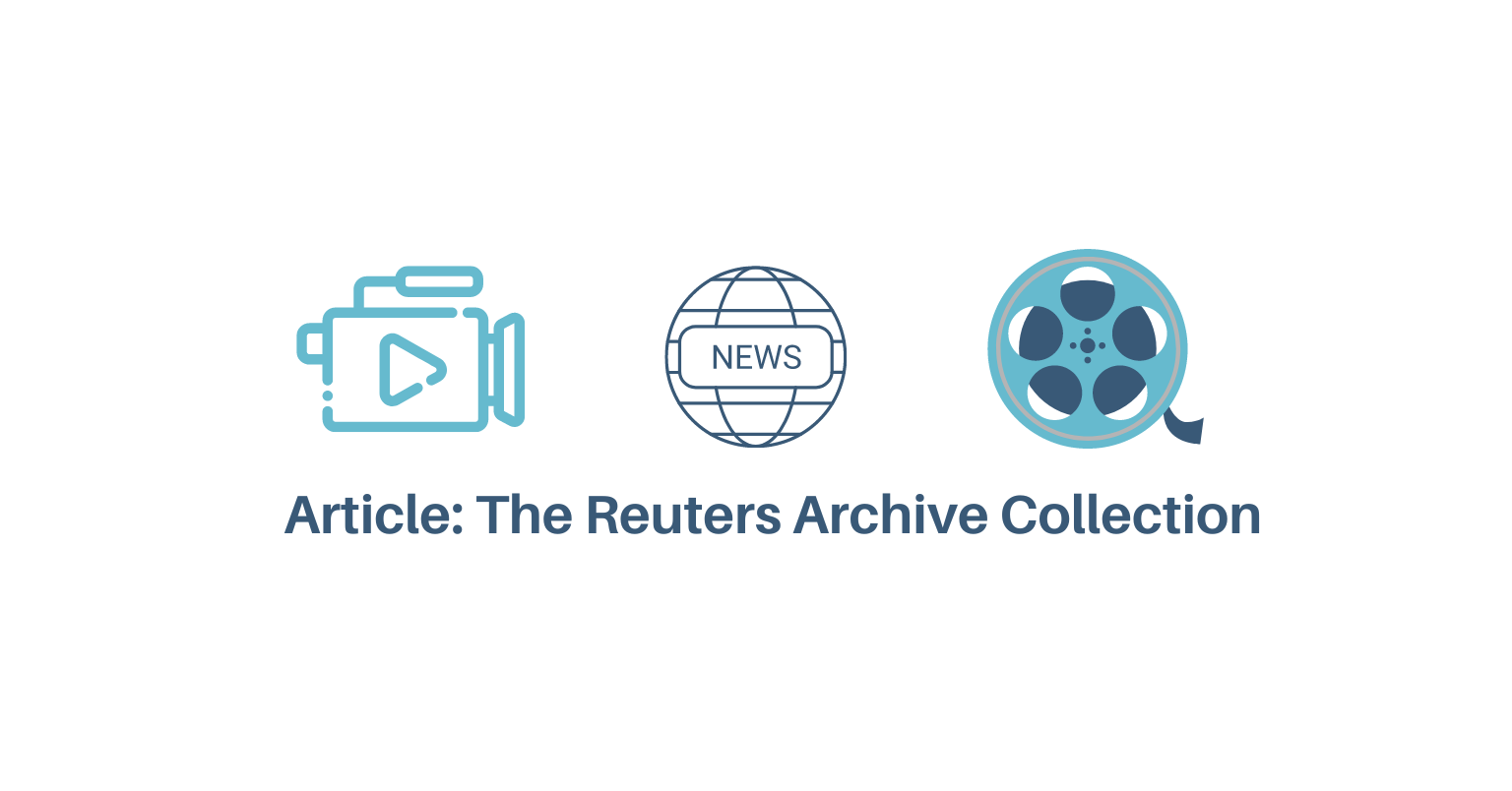 ARTICLE: THE REUTERS ARCHIVE COLLECTION